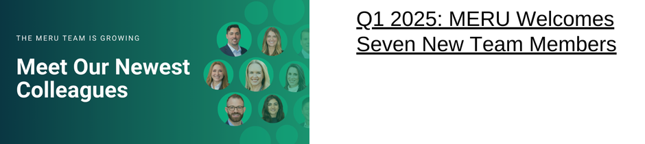 Q1 2025 MERU Welcomes Seven New Team Members